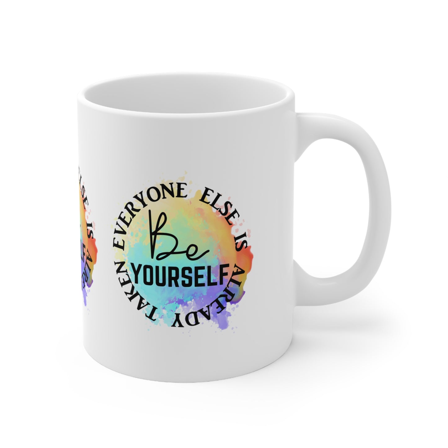 "BE YOURSELF Everyone else is Already Taken" Mug - Mugscity23™️ Free Shipping