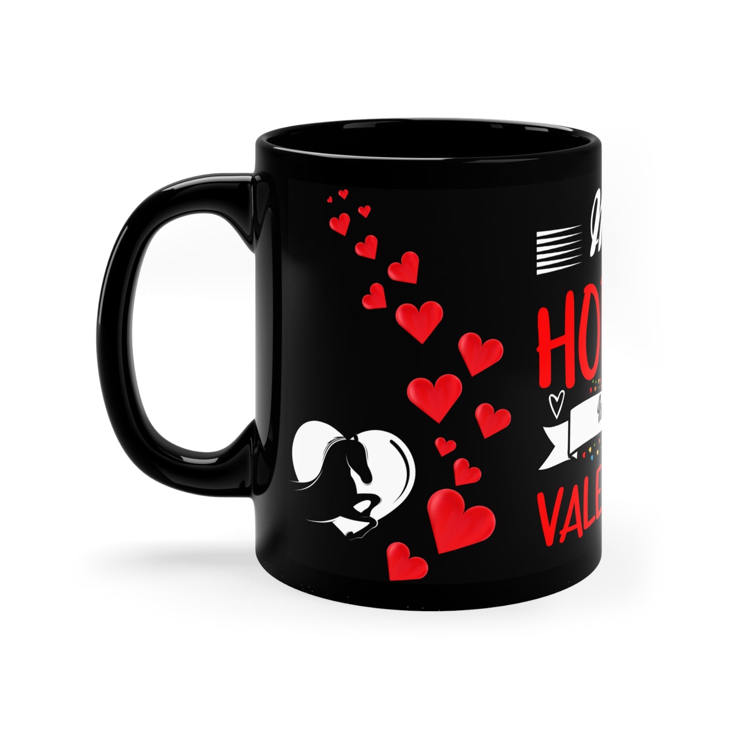 Glossy black ceramic mug with "My Horse is My Valentine" message in stylish lettering. 11oz, microwave and dishwasher safe.