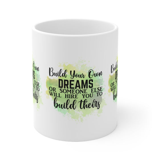 ENTREPRENEUR QUOTE MUG - BUILD YOUR DREAMS GIFT CUP | MUGSCITY23