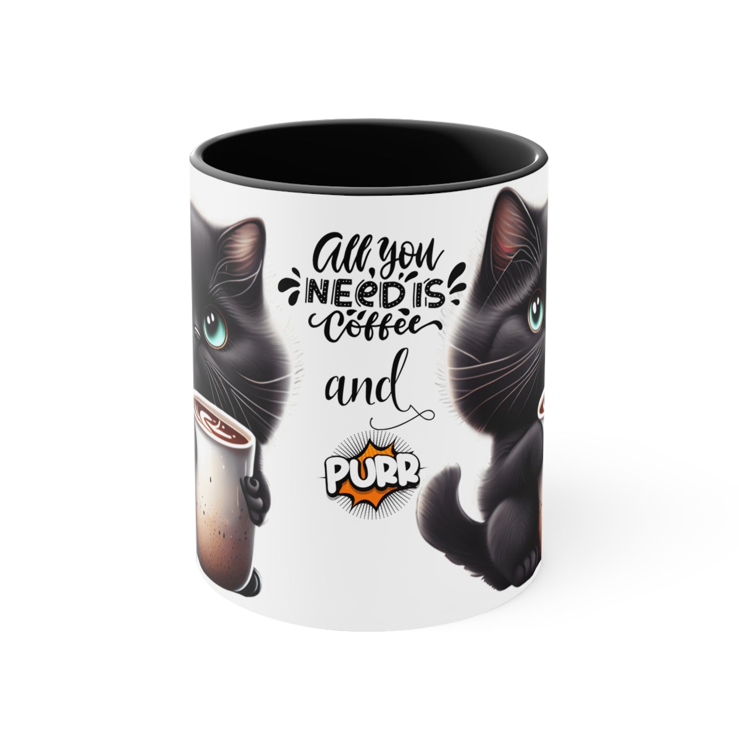 ALL YOU NEED IS COFFEE AND PURR - CAT LOVERS MUG -MUGSCITY - Free Shipping