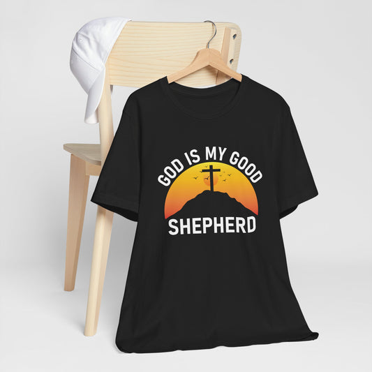 GOD IS MY GOOD SHEPPERD Unisex Shirt Team Jesus