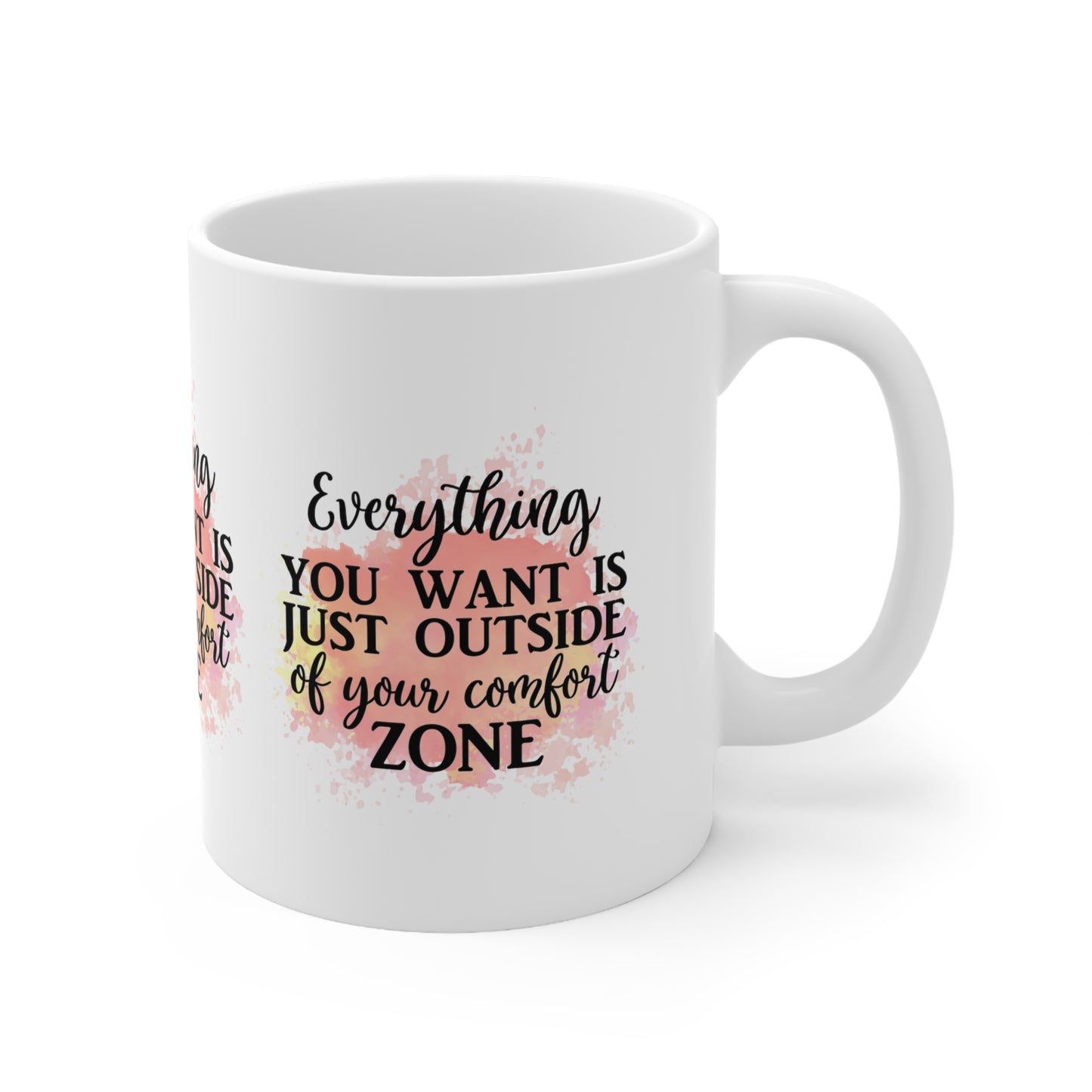 "EVERYTHING YOU WANT is Just Outside of your Comfort Zone" - INSPIRATIONAL MUG - MUGSCITY - Free Shipping