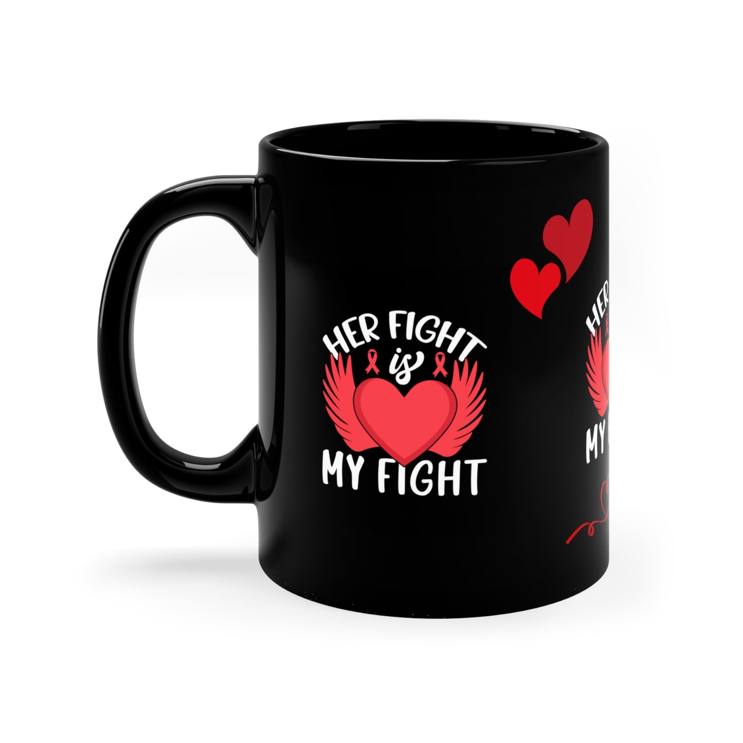 HEART AWARENESS MUG - HER FIGHT IS MY FIGHT - MUGSCITY - Free Shipping