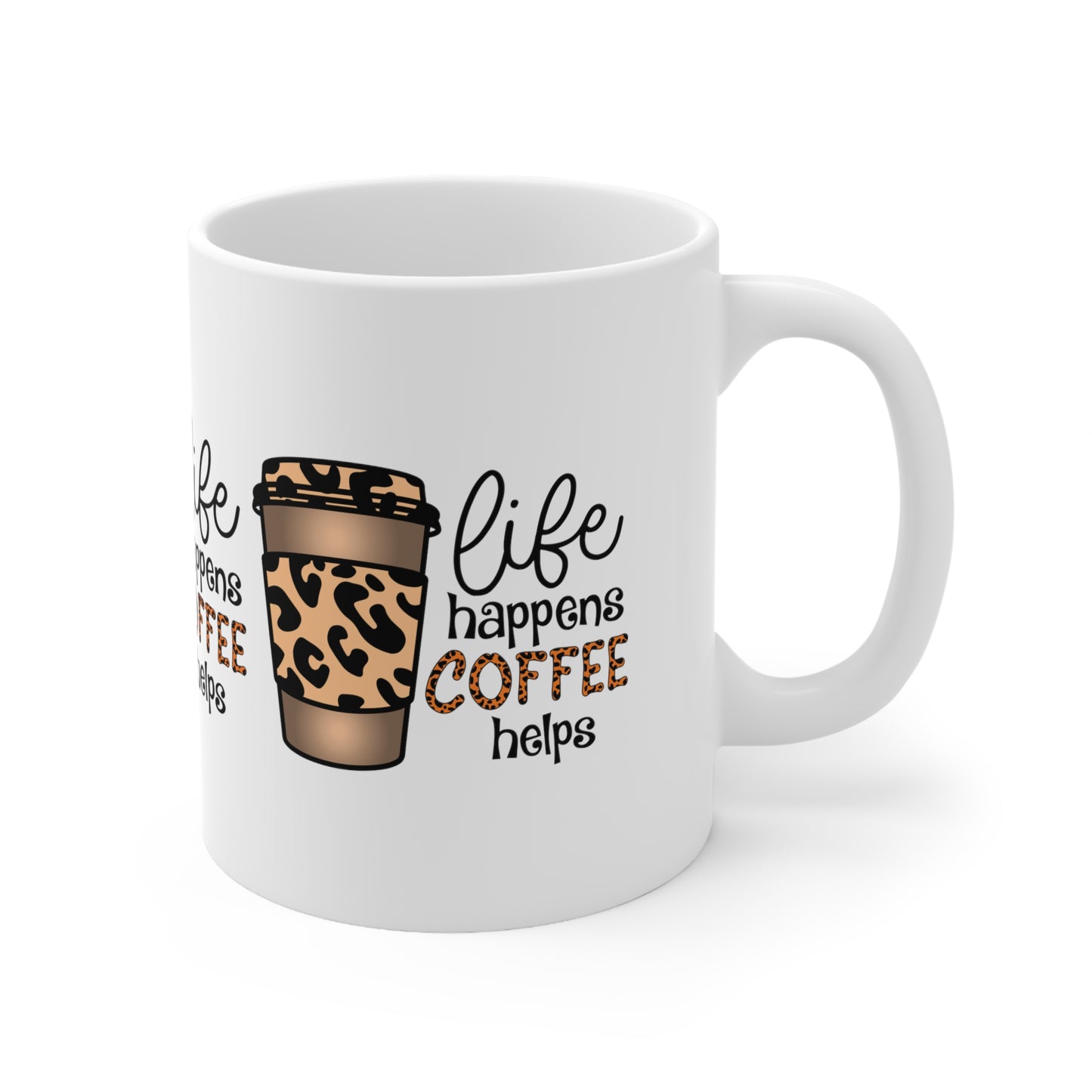 LIFE HAPPENS COFFEE HELPS Coffee Lovers Mug - MUGSCITY - Free Shipping