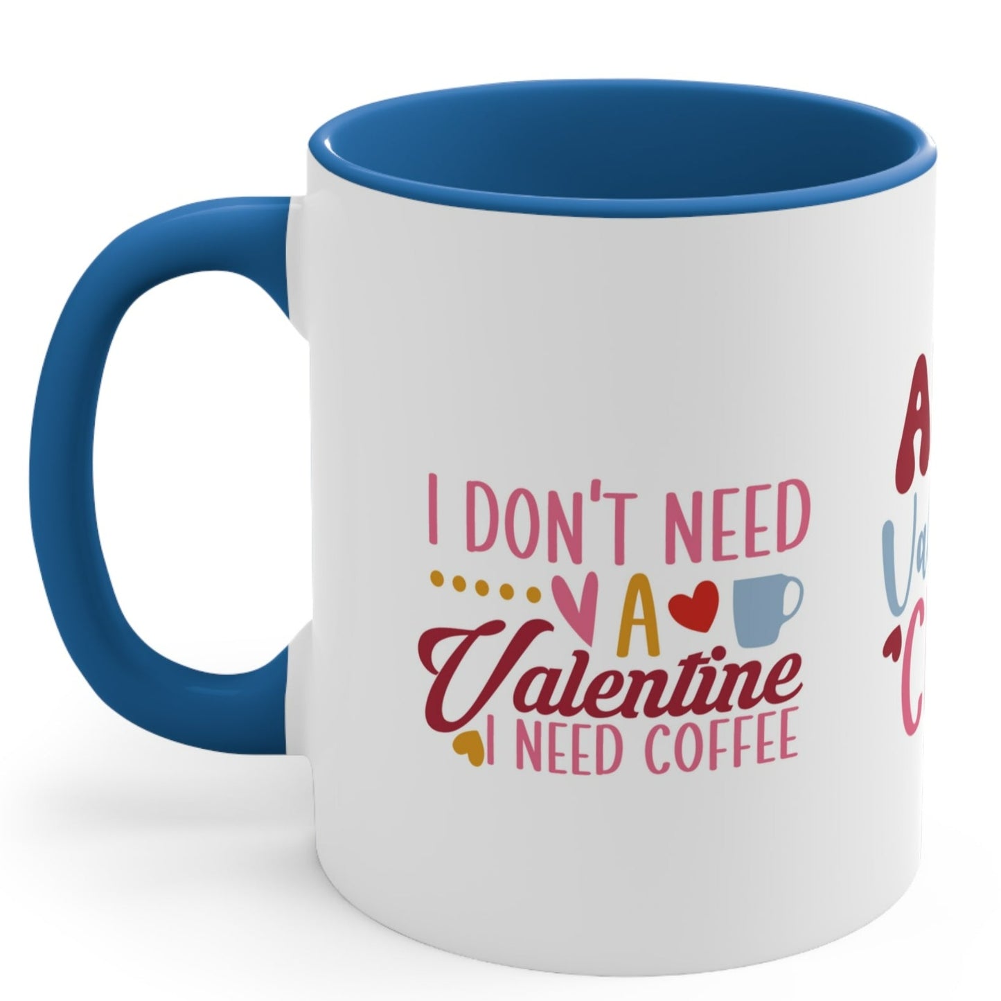 ANTI VALENTINE MUG, I don't Need a Valentine I Need Coffee, Anti Valentine Gift, Anti Valentine, Coffee Mugs, Valentines Funny Mugs
