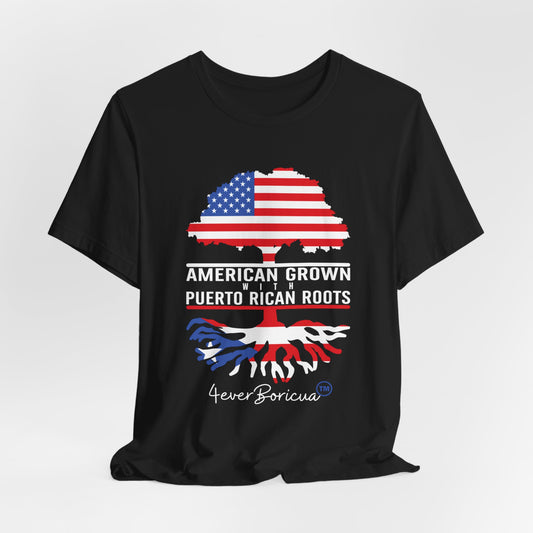 AMERICAN GROWN WITH PUERTO RICAN ROOTS Puerto Rico Shirt 4everboricua™️