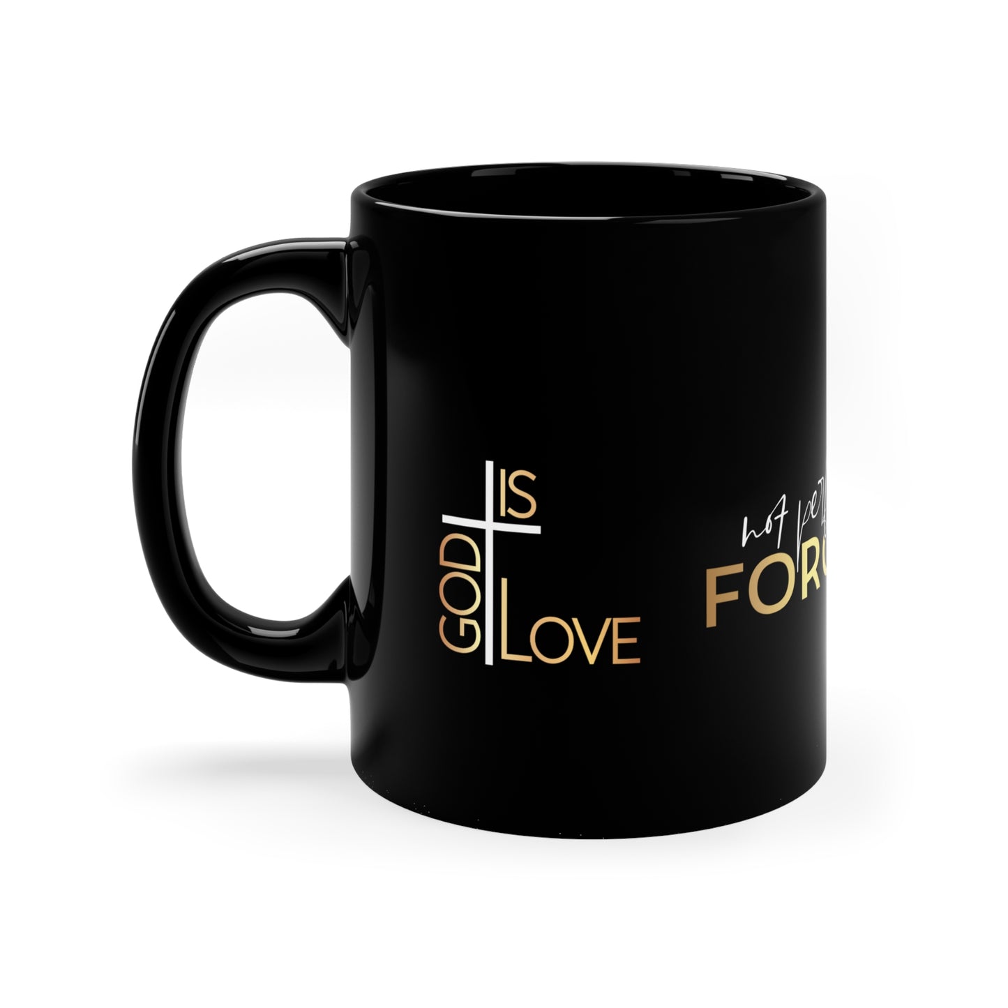 NOT PERFECT JUST FORGIVEN Mug - Mugscity - Free Shipping