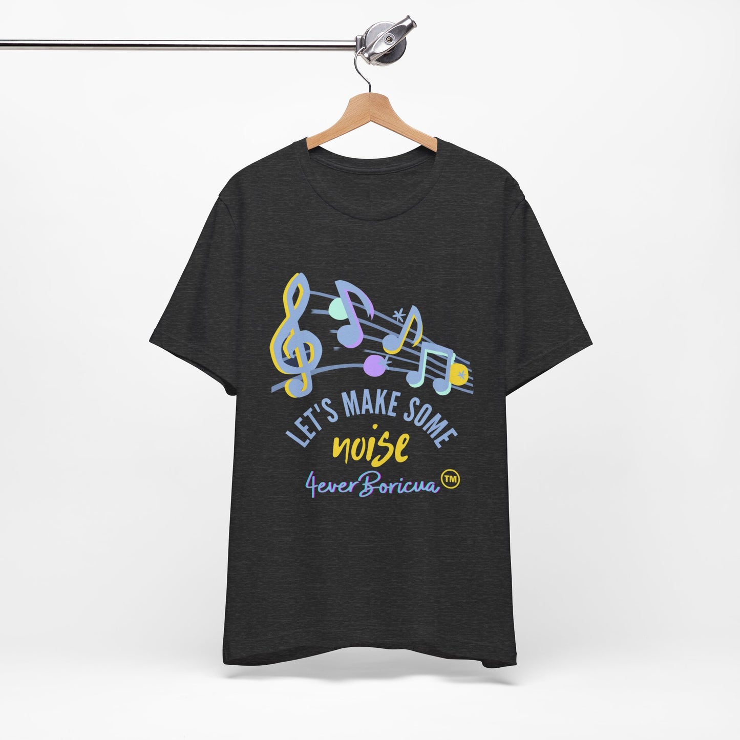 LET'S MAKE SOME NOISE Unisex Puerto Rico Boricua Musician Shirt 4everBoricua™️