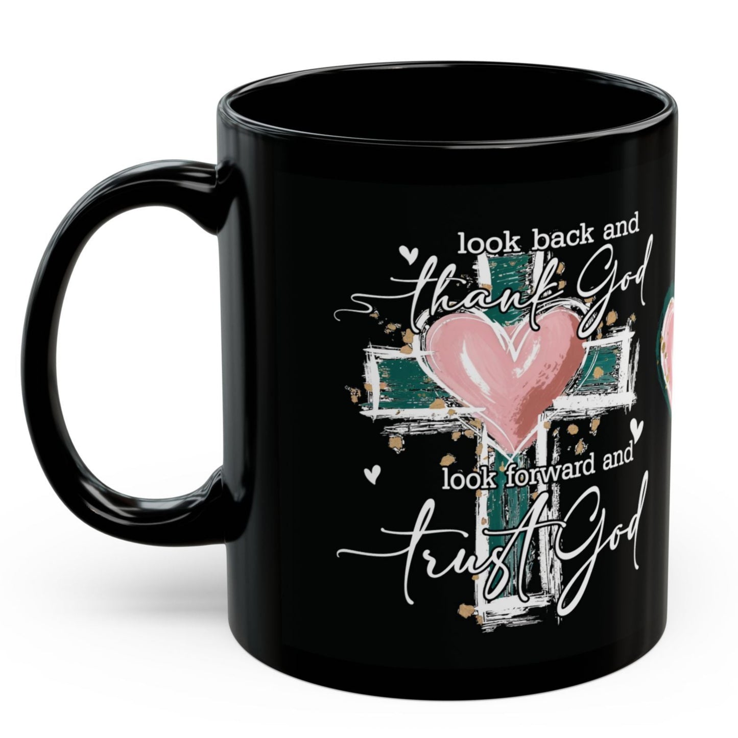 "LOOK BACK AND THANKS GOD, LOOK FOWARD AND TRUST GOD" Inspirational Cup Coffee Mug Free Shipping!