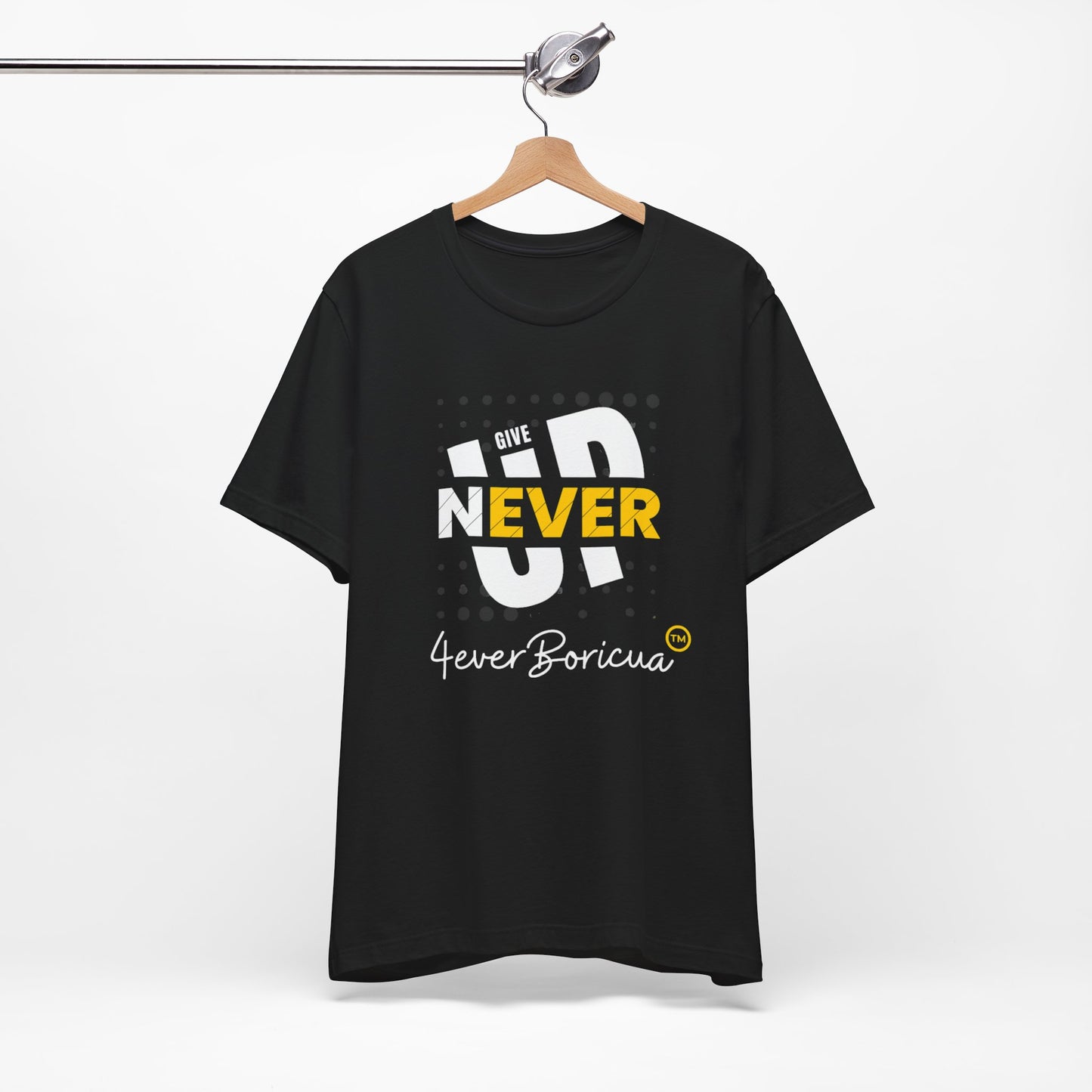 NEVER GIVE UP Unisex Puerto Rico Boricua Shirt 4everBoricua™️