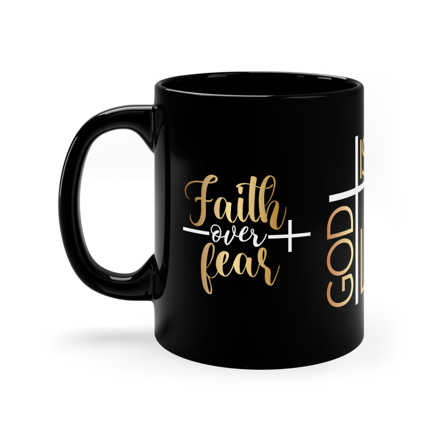 GOD IS LOVE - FAITH OVER FEAR MUG - Mugscity - Free Shipping