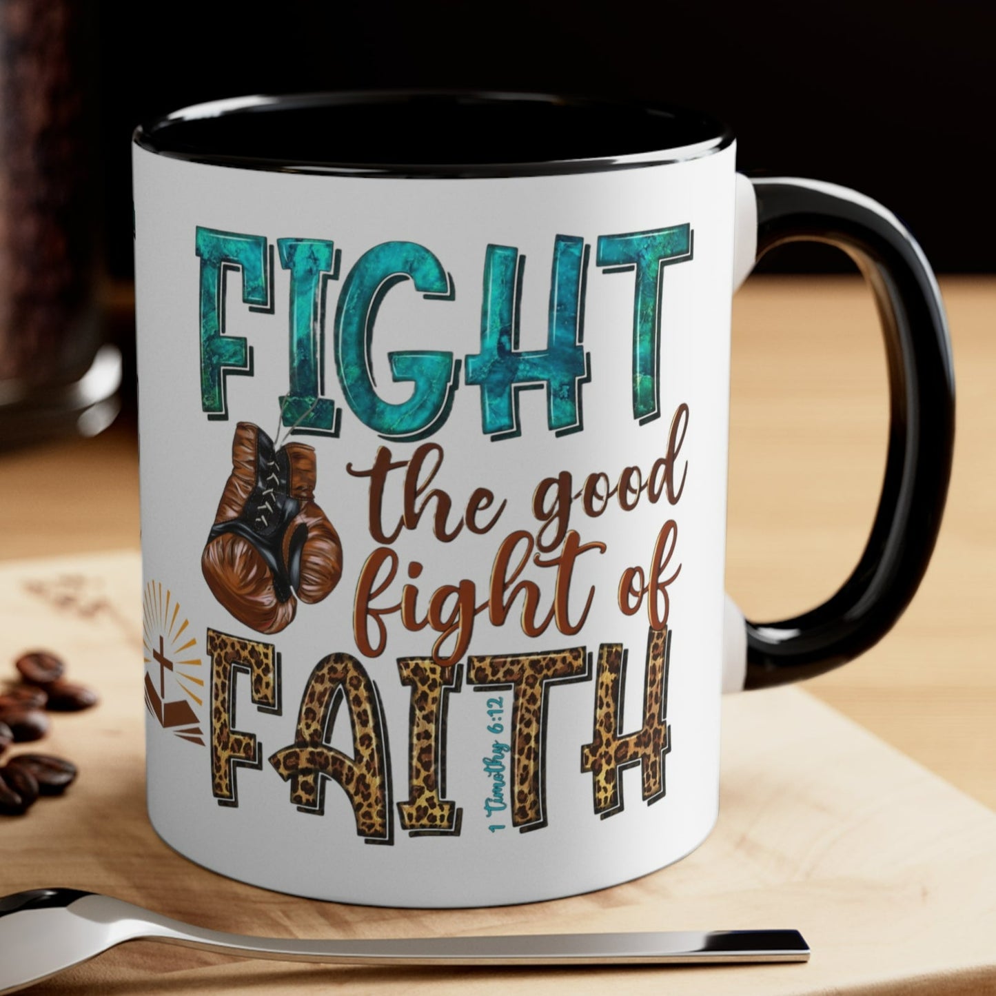 FIGHT The GOOD Fight of FAITH Mug - MUGSCITY - FREE SHIPPING