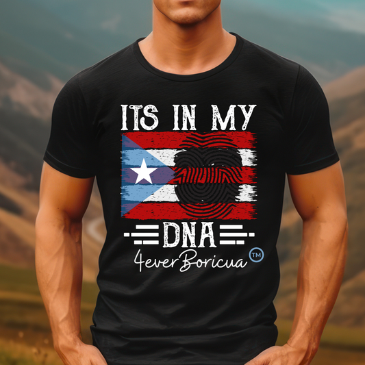 IT'S IN MY DNA Unisex Puerto Rico Boricua 4everBoricua Shirt - Free Shipping - Sizes XS to XL