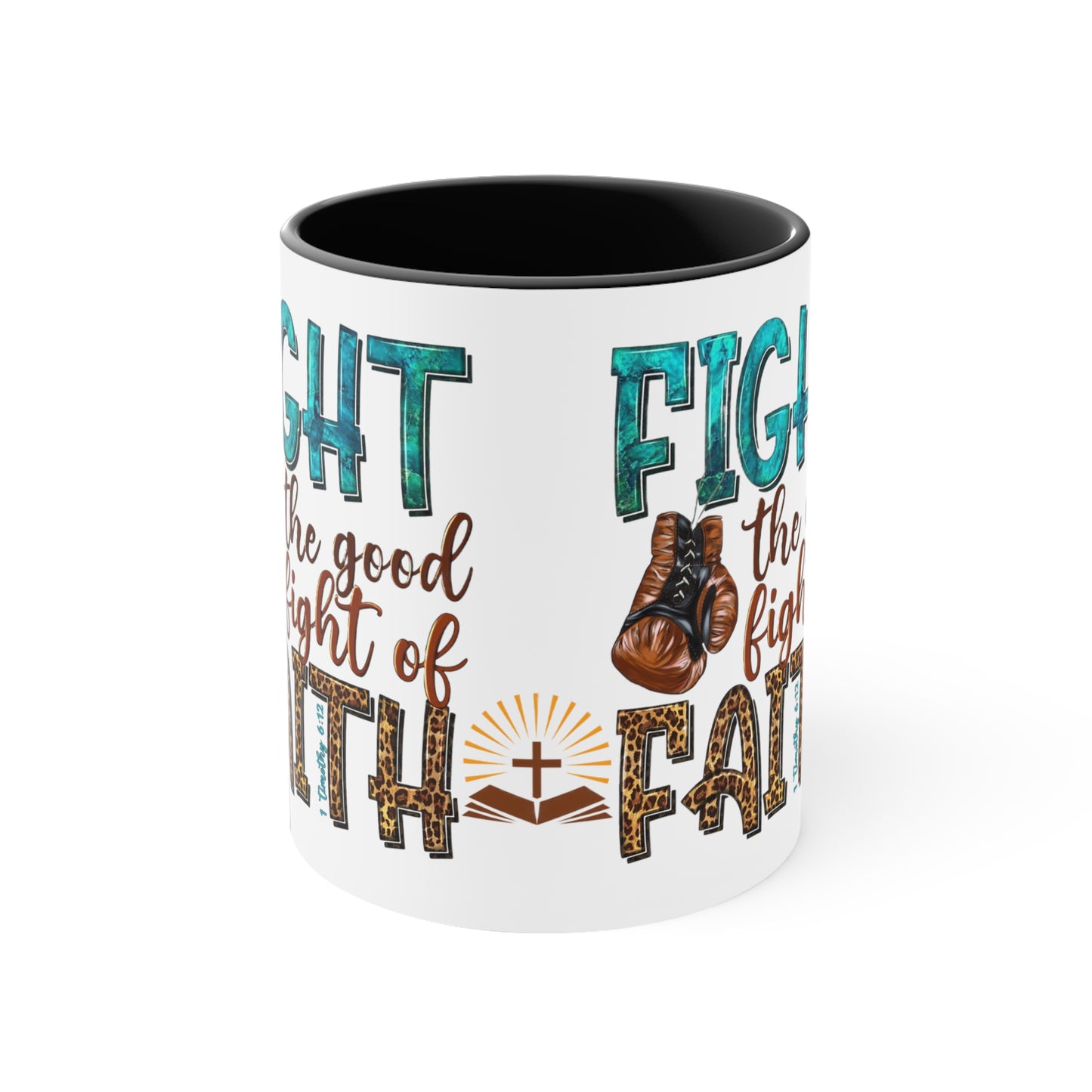 FIGHT The GOOD Fight of FAITH Mug - MUGSCITY - FREE SHIPPING