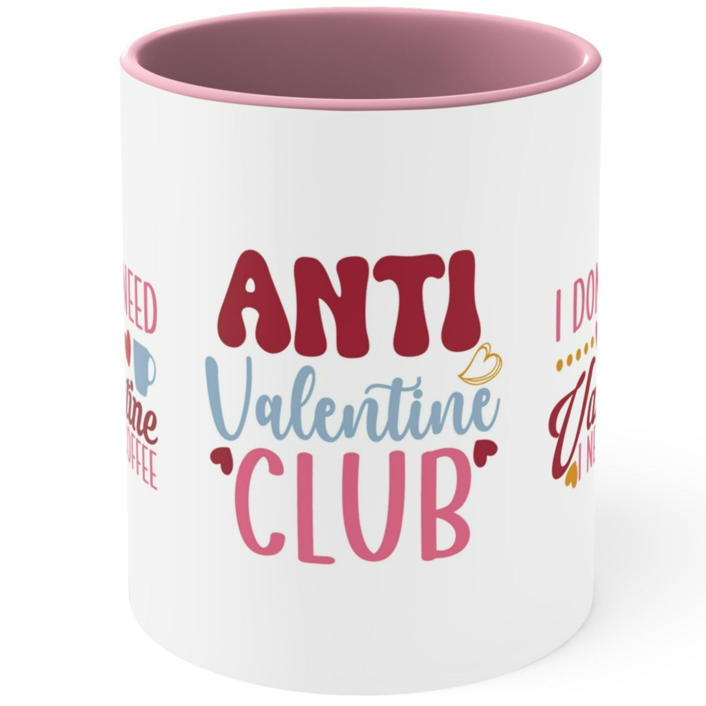 ANTI VALENTINE MUG, I don't Need a Valentine I Need Coffee, Anti Valentine Gift, Anti Valentine, Coffee Mugs, Valentines Funny Mugs