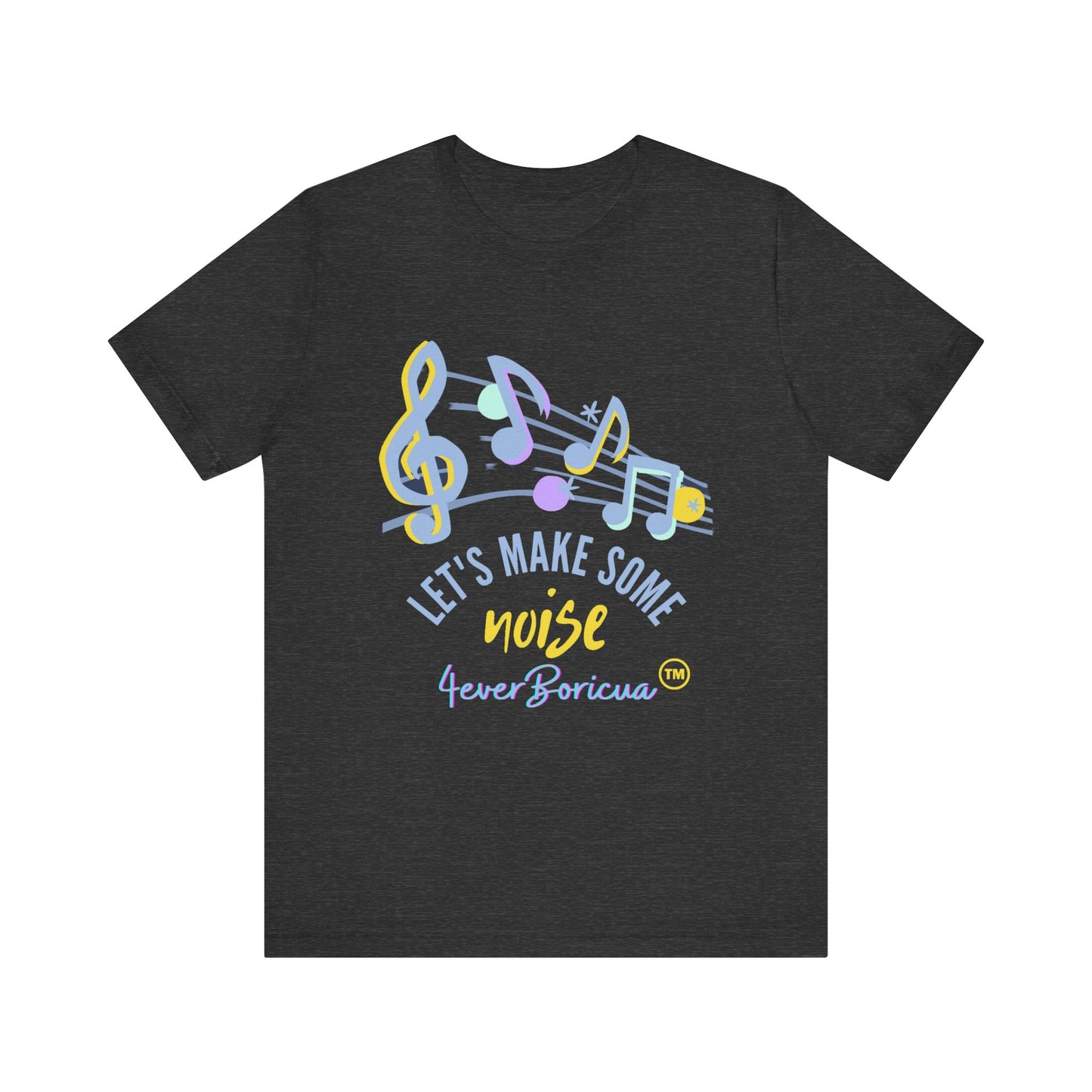 LET'S MAKE SOME NOISE Unisex Puerto Rico Boricua Musician Shirt 4everBoricua™️