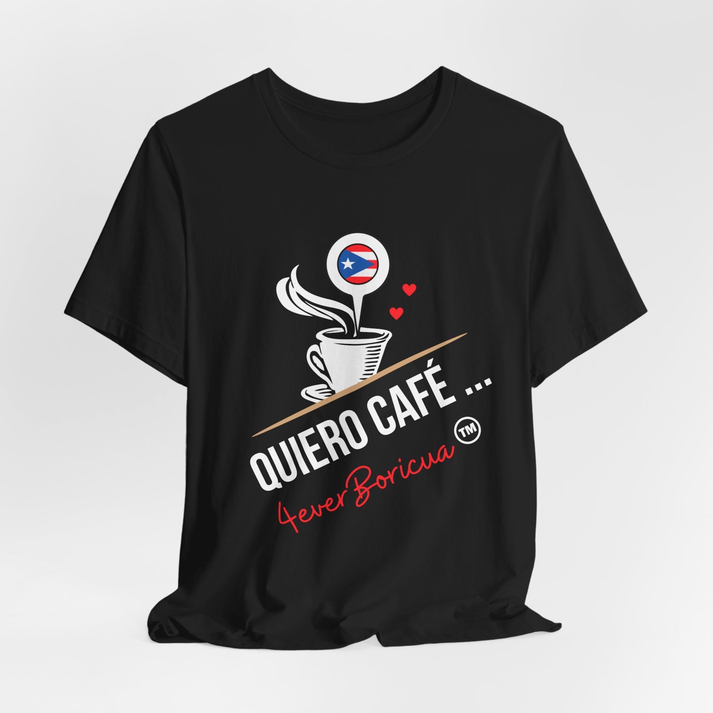 QUIERO CAFE UNISEX SHIRT 4everBoricua™️
