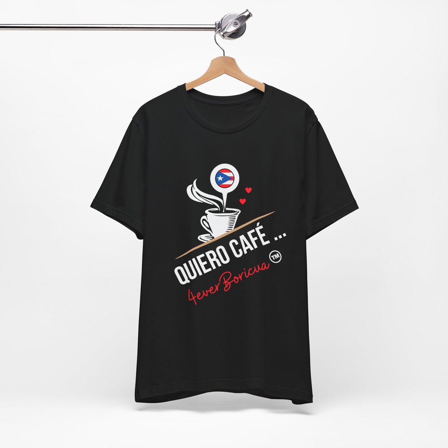 QUIERO CAFE UNISEX SHIRT 4everBoricua™️