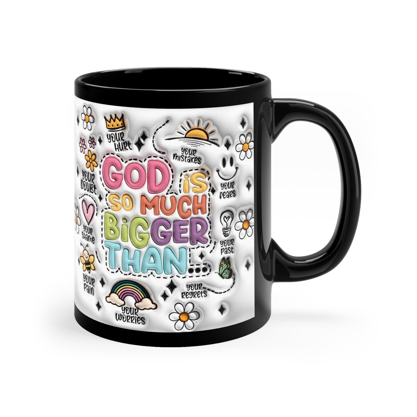 GOD IS SO MUCH BIGGER THAN - BLACK 3D MUG - MUGSCITY - Free Shipping