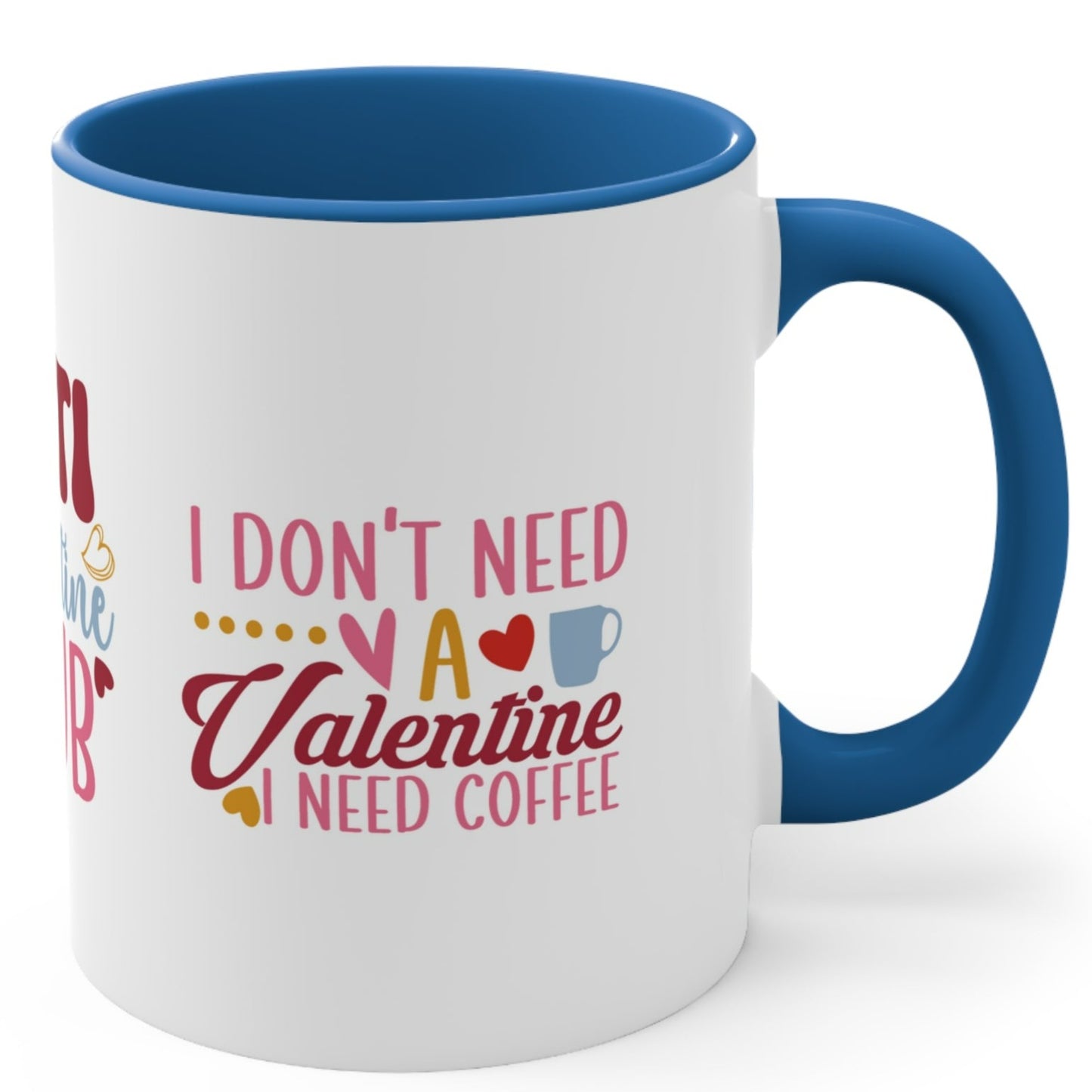 ANTI VALENTINE MUG, I don't Need a Valentine I Need Coffee, Anti Valentine Gift, Anti Valentine, Coffee Mugs, Valentines Funny Mugs