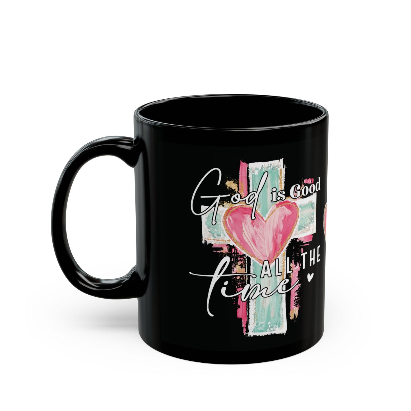 "God is Good All the Time" Inspirational Cup Coffee Mug Free Shipping!