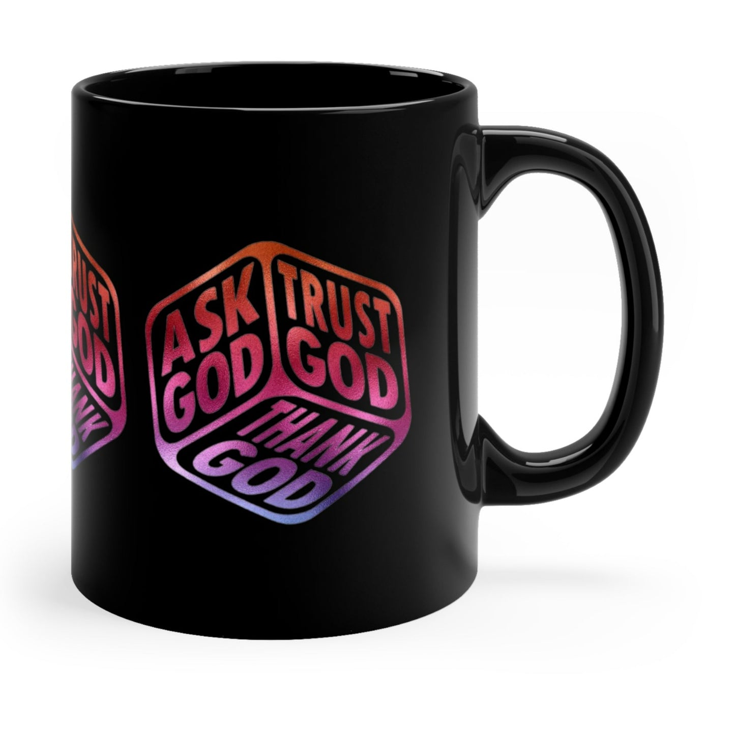ASK GOD TRUST GOD THANK GOD MUG - MUGSCITY - Free Shipping