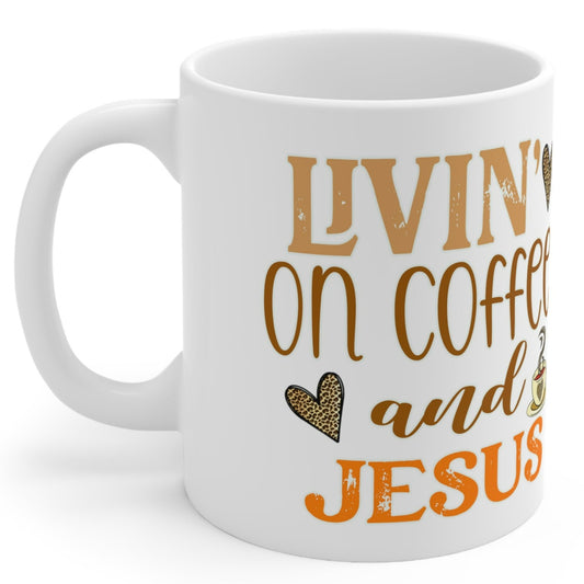 LIVIN' ON COFFEE AND JESUS MUG - Coffee Lovers Mug - MUGSCITY - Free Shipping