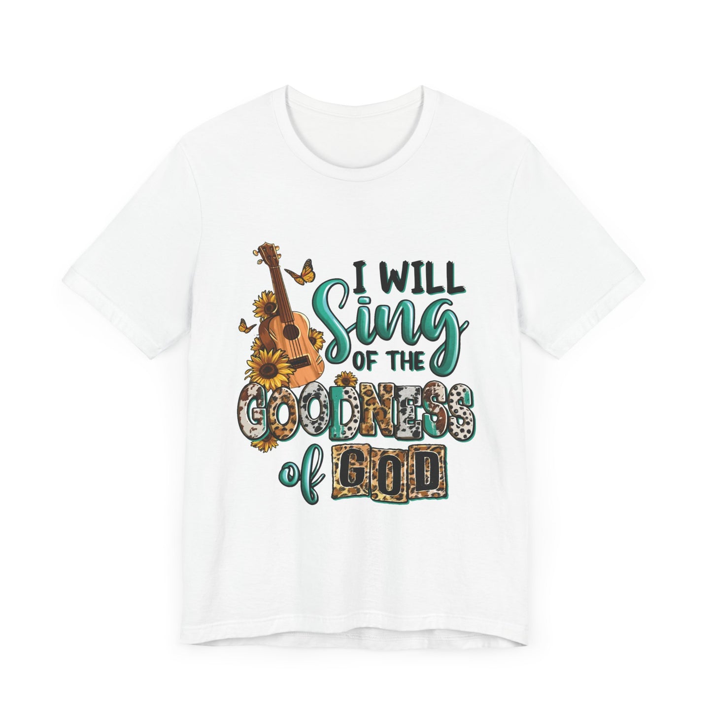 I WILL SING OF THE GOODNESS OF GOD Team Jesus Shirt Free Shipping!