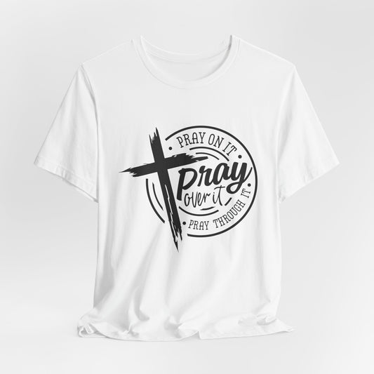 PRAY OVER IT Team Jesus Shirt Free Shipping!