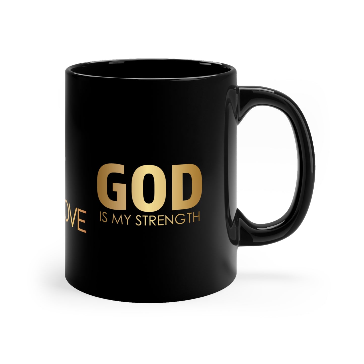 CREATED with a PURPOSE - God is Love - God is my STRENGTH Mug - Mugscity - Free Shipping