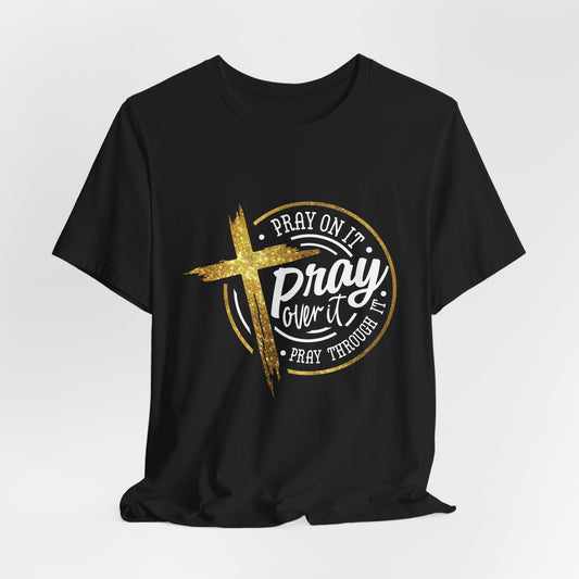 PRAY OVER IT Team Jesus Shirt Free Shipping!