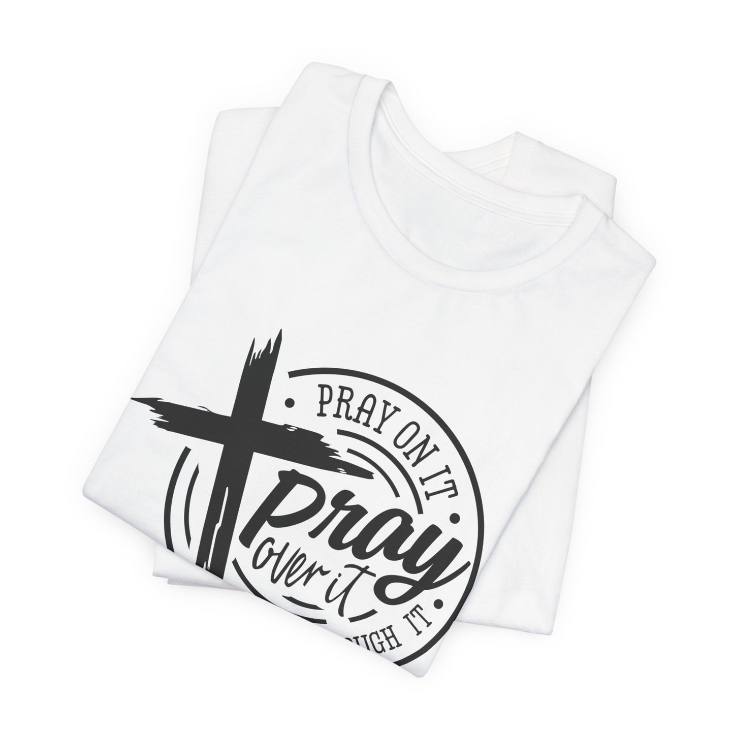 PRAY OVER IT Team Jesus Shirt Free Shipping!