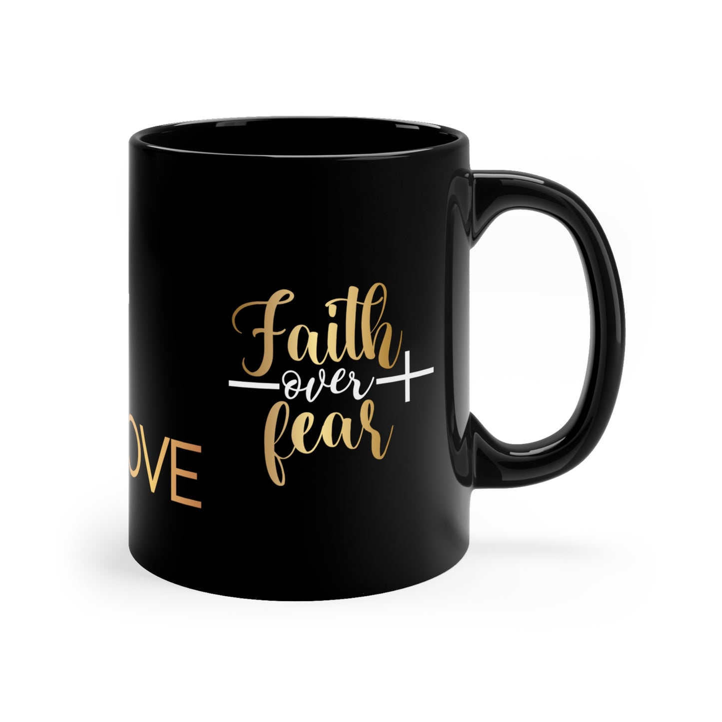 GOD IS LOVE - FAITH OVER FEAR MUG - Mugscity - Free Shipping