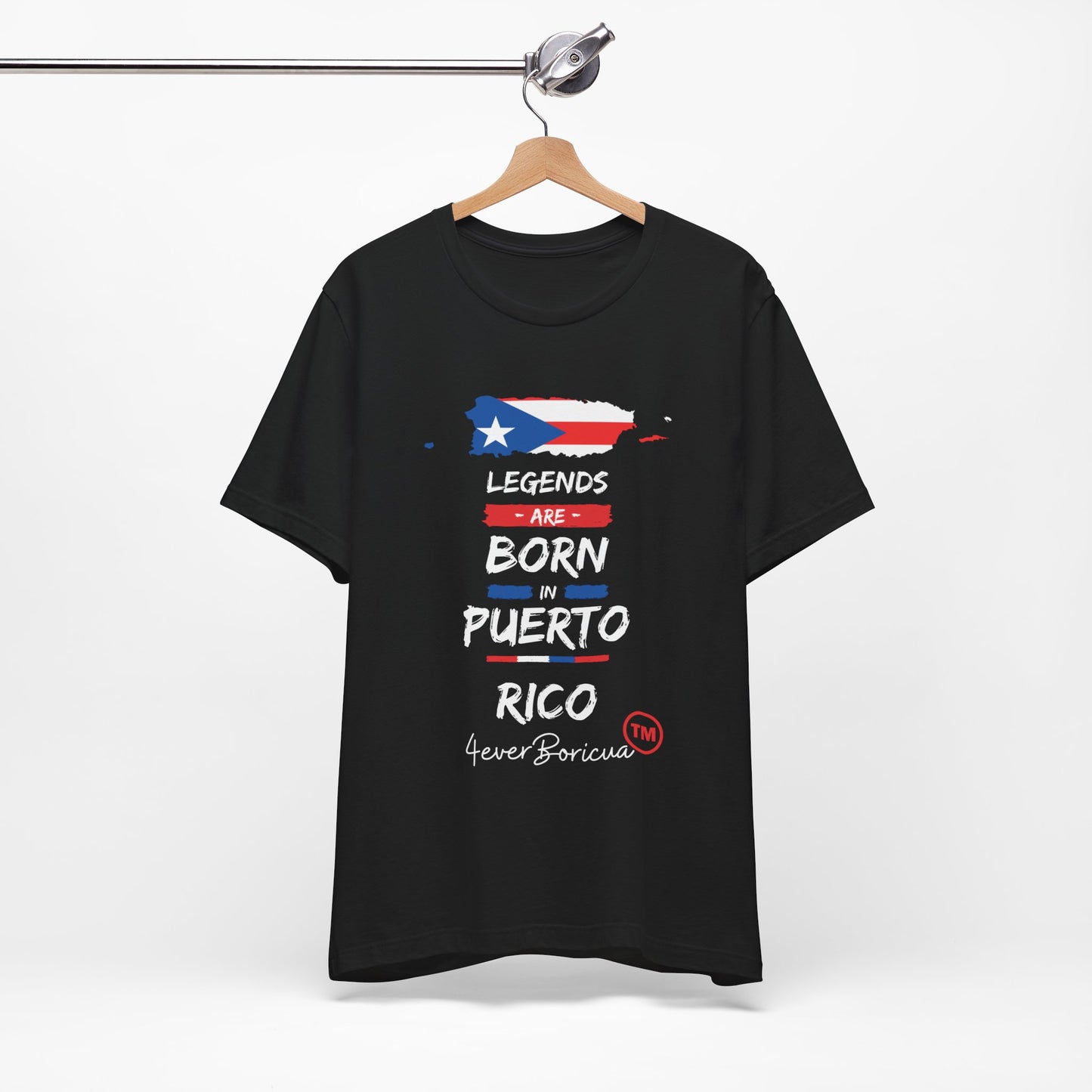 LEGENDS ARE BORN IN PUERTO RICO Unisex Boricua Shirt 4everBoricua™️