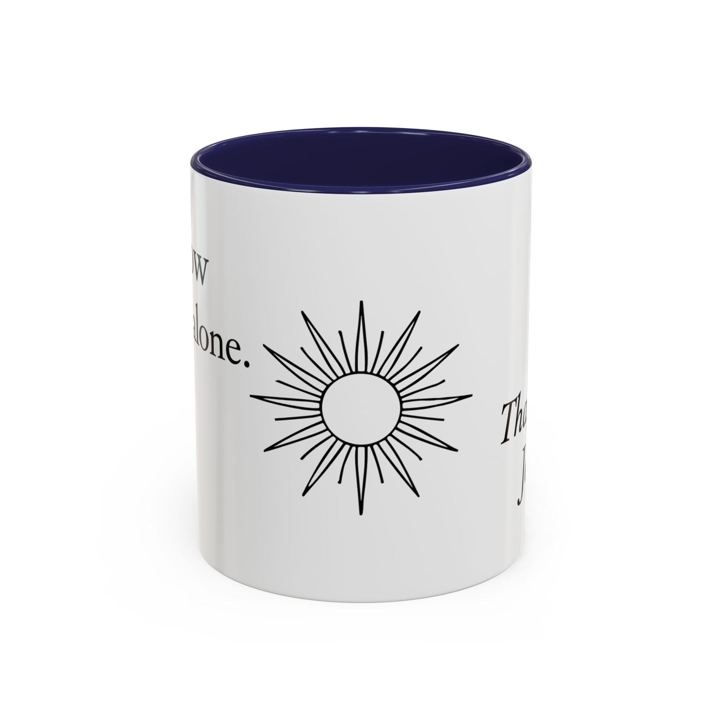I Know I'm Not Alone Mug | Thank You Jesus Coffee Mug, Christian Faith Gift, Inspirational Religious Mug