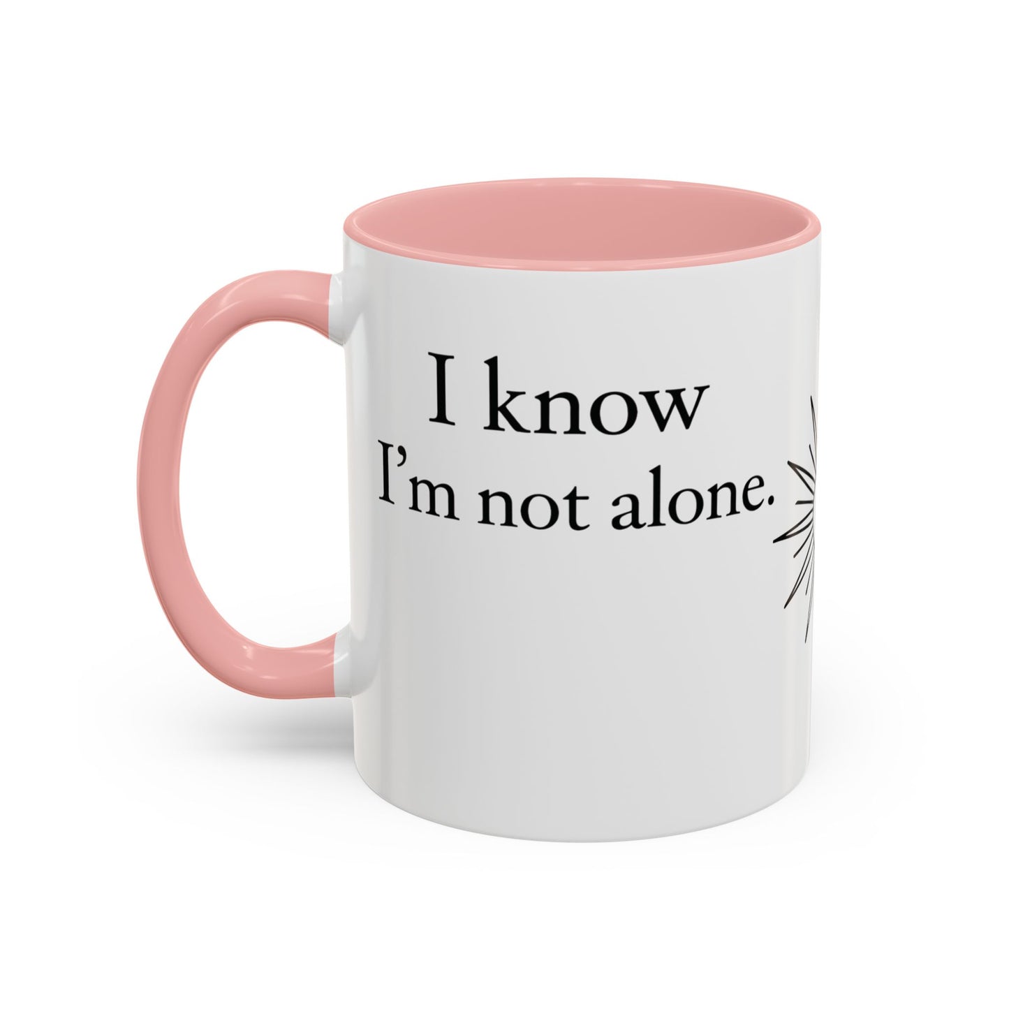 I Know I'm Not Alone Mug | Thank You Jesus Coffee Mug, Christian Faith Gift, Inspirational Religious Mug