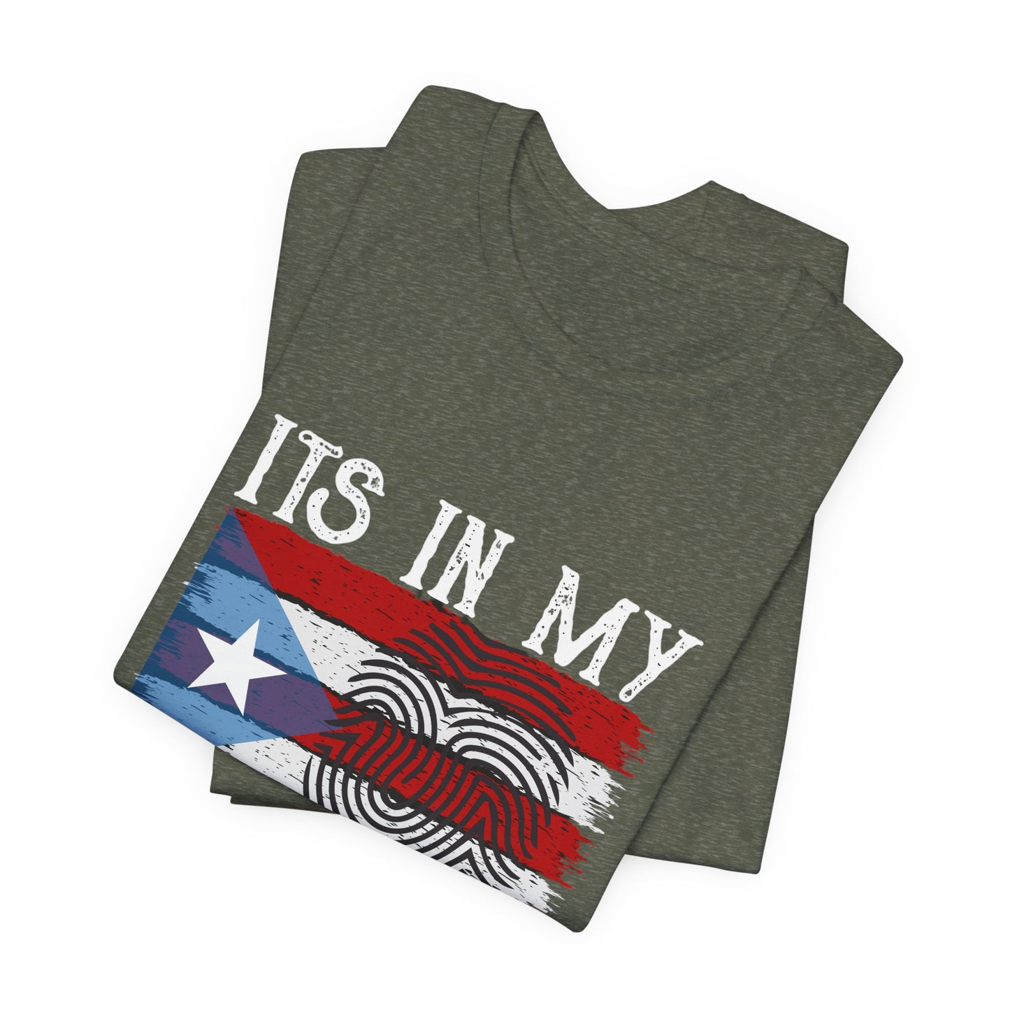 IT'S IN MY DNA Unisex Puerto Rico Boricua Shirt 4everBoricua™️ - Heather Military Green Color